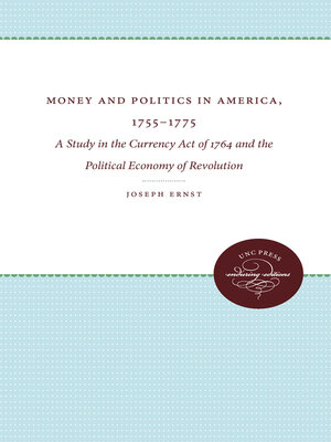 cover image of Money and Politics in America, 1755-1775